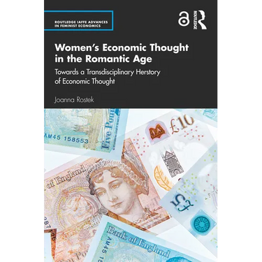 Women's Economic Thought in the Romantic Age: Towards a Transdisciplinary Herstory of Economic Thought