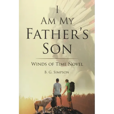 I Am My Father's Son: Winds of Time Novel