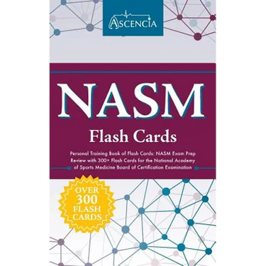 NASM Personal Training Book of Flash Cards: NASM Exam Prep Review with 300+ Flash Cards for the National Academy of Sports Medicine Board of Certifica
