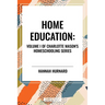 Home Education, of Charlotte Mason's Homeschooling Series