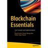 Blockchain Essentials: Core Concepts and Implementations