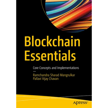 Blockchain Essentials: Core Concepts and Implementations