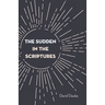 The Sudden in the Scriptures
