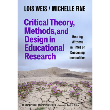 Critical Theory, Methods, and Design in Educational Research: Bearing Witness in Times of Deepening Inequalities