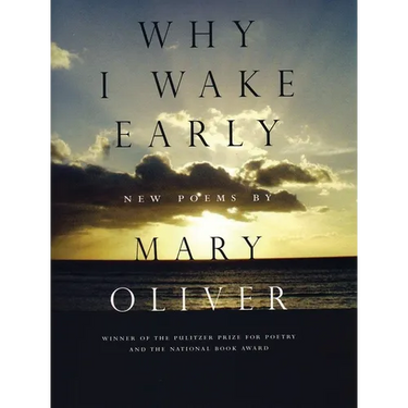 Why I Wake Early: Poems
