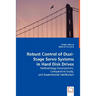 Robust Control of Dual-Stage Servo Systems in Hard Disk Drives
