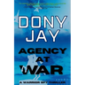 Agency at War: A Warrior Spy Thriller