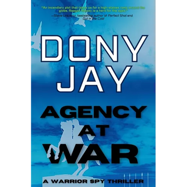 Agency at War: A Warrior Spy Thriller