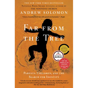 Far from the Tree: Parents, Children, and the Search for Identity