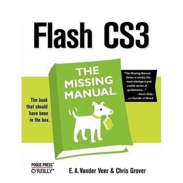 Flash Cs3: The Missing Manual