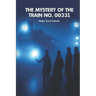 The Mystery Of The Train No. 00331