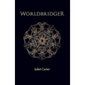 Worldbridger by Juliet Carter