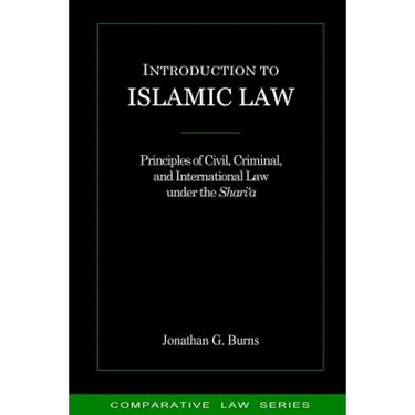 Introduction to Islamic Law: Principles of Civil, Criminal, and International Law under the Shari'a