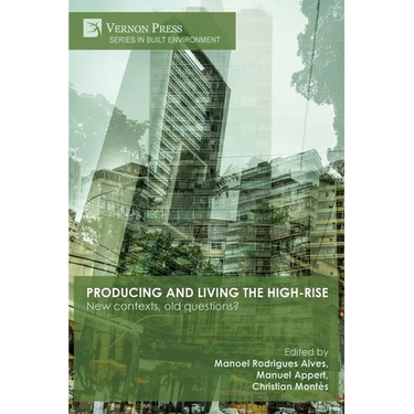 Producing and living the high-rise: New contexts, old questions?