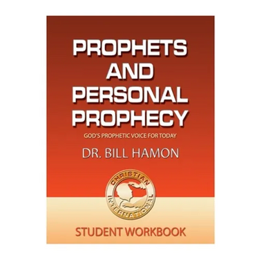 Prophets and Personal Prophecy Student Workbook: God's Prophetic Voice for Today