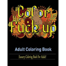 Swear Words Adult coloring book: Sweary Coloring Book for Adult!