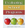 Evaluating School Programs: An Educator′s Guide