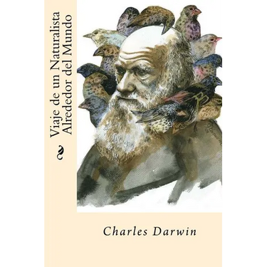 Viaje de un Naturalista Alrededor del mundo (Spanish Edition)