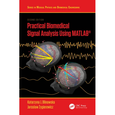 Practical Biomedical Signal Analysis Using MATLAB(R)
