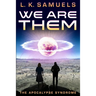 We Are Them: The Apocalypse Syndrome
