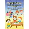 Playing Games: Keeping Kids Entertained Indoors - Age Group 4 to 12 Years Old