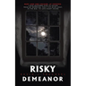 Risky Demeanor