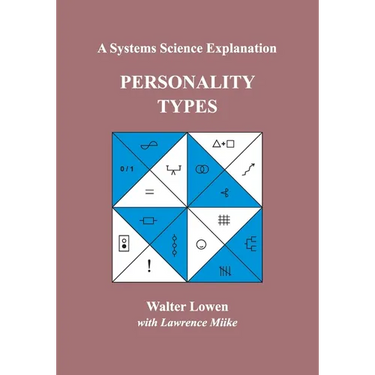 Personality Types: A Systems Science Explanation