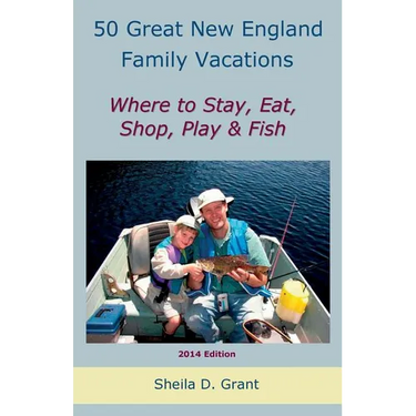 50 Great New England Family Fishing Vacations