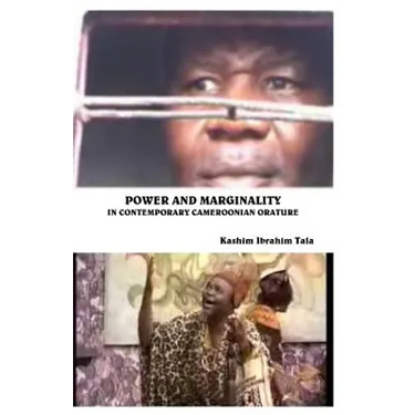 Power and Marginality in Contemporary Cameroonian Orature