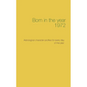 Born in the year 1972: Astrological character profiles for every day of the year