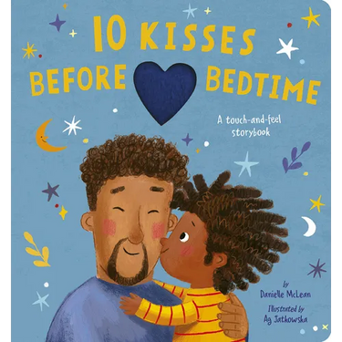 10 Kisses Before Bedtime: A Touch-And-Feel Storybook