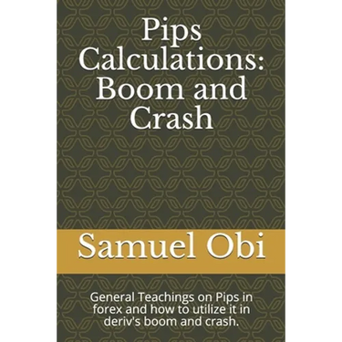 Pips Calculations: Boom and Crash: General Teachings on Pips in forex and how to utilize it in deriv's boom and crash.