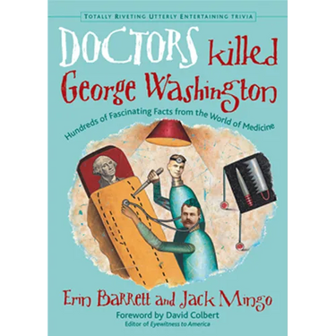 Doctors Killed George Washington