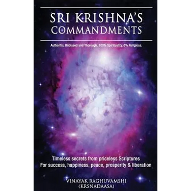 Sri Krishna's Commandments: Timeless secrets from Ancient scriptures