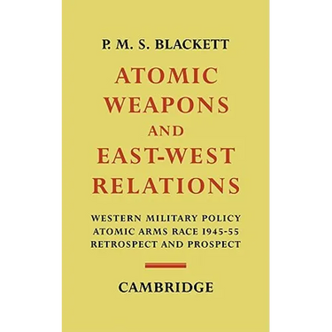 Atomic Weapons and East West Relations