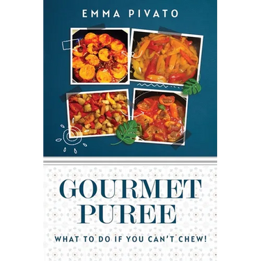GOURMET PUREE - What to do if you can't chew!