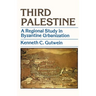 Third Palestine: A Regional Study in Byzantine Urbanization