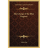 The Liturgy of the Blue Degrees