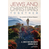 Jews and Christians Together: An Invitation to Mutual Respect