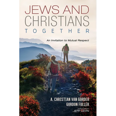 Jews and Christians Together: An Invitation to Mutual Respect
