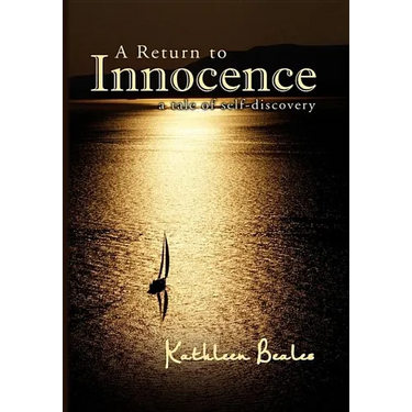 A Return to Innocence: A Tale of Self-discovery
