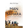 Man Of The Sahara: A Long Walk To Tuareg Statehood