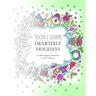Tracing and Coloring Heartfelt Holidays: An Adult Tracing and Coloring Book for the Holidays