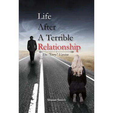 Life After a Terrible Relationship