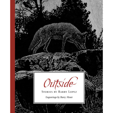 Outside: Stories by Barry Lopez