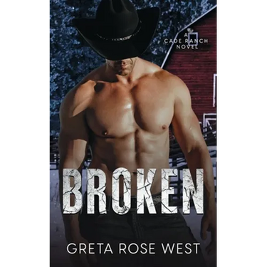 Broken: A Cade Ranch Novel