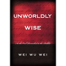 Unworldly Wise: As the Owl Remarked to the Rabbit
