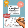 5-in-1 Cursive Handwriting Workbook (2nd - 5th Grade): 200 Practice Pages of Writing Letters, Numbers, Words, Sentences, and Stories
