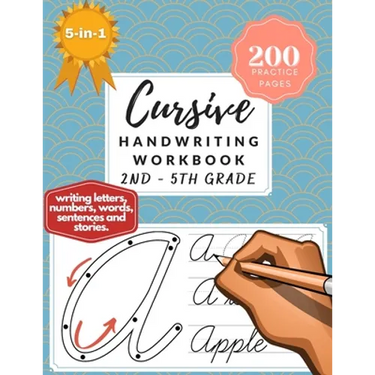 5-in-1 Cursive Handwriting Workbook (2nd - 5th Grade): 200 Practice Pages of Writing Letters, Numbers, Words, Sentences, and Stories