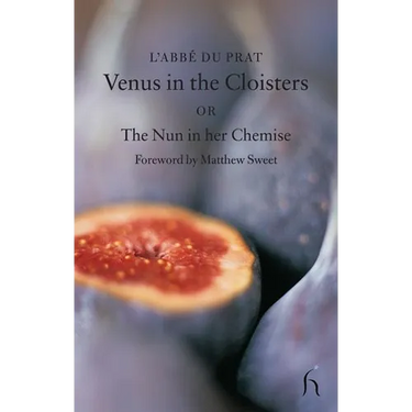 Venus in the Cloisters or the Nun in a Chemise: Curious Conversations